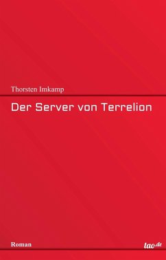 Der Server von Terrelion (eBook, ePUB) - Imkamp, Thorsten