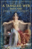 A Tangled Web: Mata Hari (eBook, ePUB)