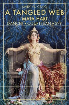 A Tangled Web: Mata Hari (eBook, ePUB) - Craig, Mary W.
