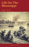 Life On The Mississippi (Cronos Classics) (eBook, ePUB) Life On The Mississippi (Cronos Classics) (eBook, ePUB)