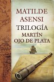 Trilogía Martín Ojo de Plata (eBook, ePUB) Trilogía Martín Ojo de Plata (eBook, ePUB)