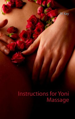 Instructions for Yoni Massage (eBook, ePUB) - Kay, Di