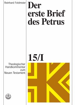 Theologischer Handkommentar zum Neuen Testament / Der erste Brief des Petrus (eBook, PDF) - Feldmeier, Reinhard