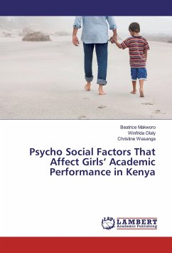 Psycho Social Factors That Affect Girls¿ Academic Performance in Kenya - Makworo, Beatrice;Olaly, Winfrida;Wasanga, Christine
