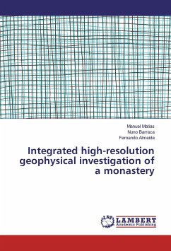 Integrated high-resolution geophysical investigation of a monastery - Matias, Manuel;Barraca, Nuno;Almeida, Fernando