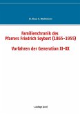 Familienchronik des Pfarrers Friedrich Seybert (1865-1955) - Vorfahren der Generation XI-XX (eBook, ePUB)