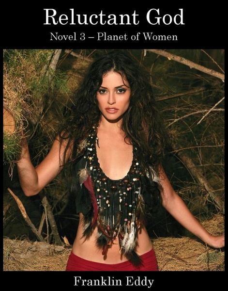 Reluctant God (Planet of Women, #3) (eBook, ePUB)