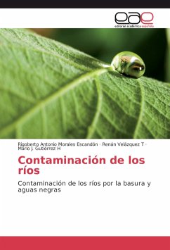 Contaminación de los ríos - Morales Escandón, Rigoberto Antonio;Velázquez T, Renán;Gutiérrez H, Mario J.