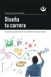 Diseña tu carrera (eBook, ePUB) - Bild 1