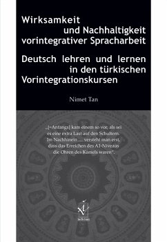 Wirksamkeit und Nachhaltigkeit vorintegrativer Spracharbeit (eBook, PDF) - Tan, Nimet