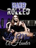 Hard Rolled (Rocked, #2) (eBook, ePUB)