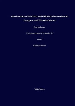 Autoritarismus (Stabilität) und Offenheit (Innovation) im Gruppen- und Wirtschaftsleben (eBook, ePUB)