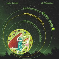 Die Auferstehung von Mutter Erde (eBook, ePUB) - Schmitt, Heike; Pfeilsticker, Madeleine