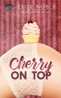 Cherry on Top: Blackwood UK #1.5 (eBook, ePUB) - Noble, Elise