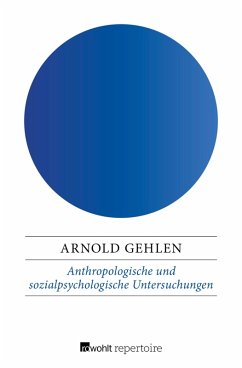 Anthropologische und sozialpsychologische Untersuchungen (eBook, ePUB) - Gehlen, Arnold