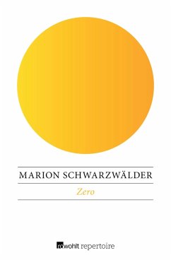 Zero (eBook, ePUB) - Schwarzwälder, Marion