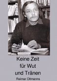 Keine Zeit für Wut und Tränen (eBook, ePUB) Keine Zeit für Wut und Tränen (eBook, ePUB)