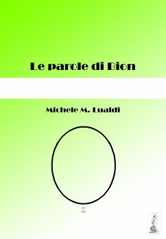 Le parole di Bion (eBook, ePUB) - Lualdi, Michele