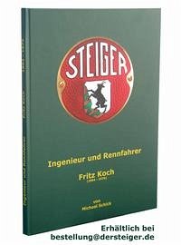 Ingenieur und Rennfahrer Fritz Koch - Schick, Michael