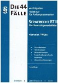 Die 44 wichtigsten Fälle nicht nur für Anfangssemester, Strafrecht BT II