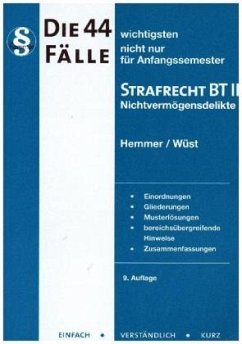 Die 44 wichtigsten Fälle nicht nur für Anfangssemester, Strafrecht BT II - Wüst, Achim;Berberich, Bernd;Hemmer, Karl-Edmund