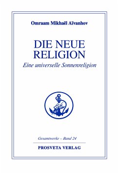 Die neue Religion - Teil 2 (eBook, ePUB) - Aïvanhov, Omraam Mikhaël