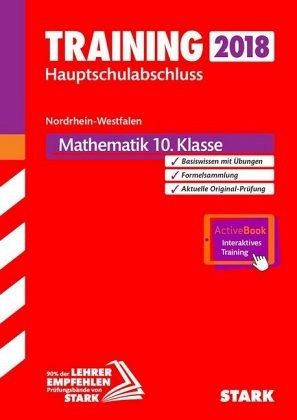 Training Hauptschulabschluss 2018 - Nordrhein-Westfalen - Mathematik 10. Klasse, inkl. Online-Prüfungstraining Training Hauptschulabschluss 2018 - Nordrhein-Westfalen - Mathematik 10. Klasse, inkl. Online-Prüfungstraining