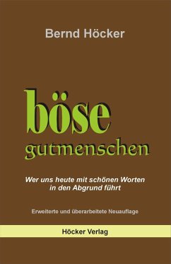 Böse Gutmenschen - Höcker, Bernd