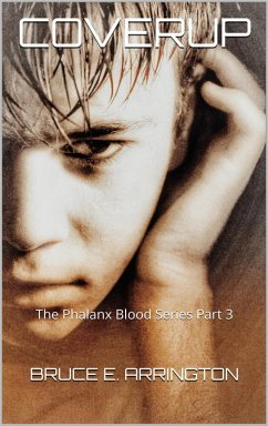 Coverup (Phalanx Blood, #3) (eBook, ePUB) - Arrington, Bruce E.