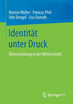 Identität unter Druck - Müller, Marion;Pfeil, Patricia;Dengel, Udo