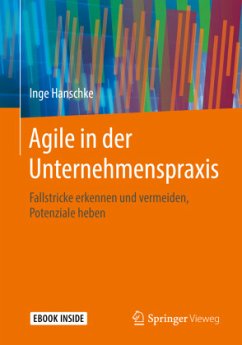 Agile in der Unternehmenspraxis, m. 1 Buch, m. 1 E-Book - Hanschke, Inge