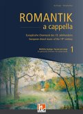 Romantik a cappella - Europäische Chormusik des 19. Jahrhunderts, Chorpartitur
