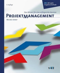 Projektmanagement: Das Wissen für eine erfolgreiche Karriere