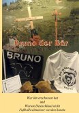 Bruno der Bär Wer ihn erschossen hat und Warum Deutschland nicht Fußballweltmeister werden konnte
