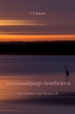 Sonnenaufgangs-Geschichten - Franck, G. P.