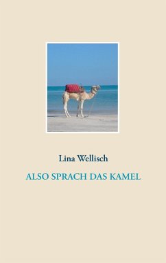 Also sprach das Kamel - Wellisch, Lina