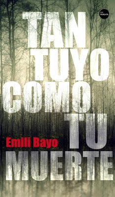 Tan tuyo como tu muerte (eBook, ePUB) - Bayo, Emili