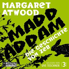 Die Geschichte von Zeb / MaddAddam Trilogie Bd.3 (MP3-Download) - Atwood, Margaret