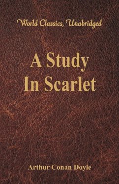 A Study In Scarlet (World Classics, Unabridged) - Doyle, Arthur Conan