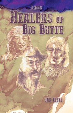 Healers of Big Butte - Elpel, Jan
