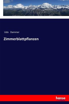 Zimmerblattpflanzen - Dammer, Udo