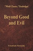 Beyond Good and Evil (World Classics, Unabridged)