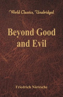 Beyond Good and Evil (World Classics, Unabridged) - Nietzsche, Friedrich