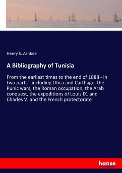 A Bibliography of Tunisia - Ashbee, Henry S.