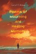 Poems of Mourning and Healing Memory - Bild 1