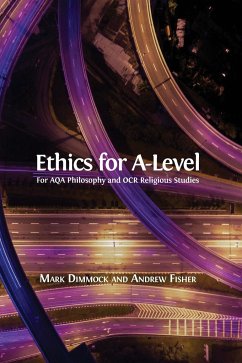 Ethics for A-Level - Dimmock, Mark; Fisher, Andrew