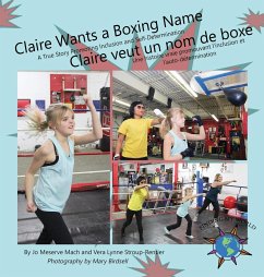 Claire Wants a Boxing Name/Claire veut un nom de boxe - Mach, Jo Meserve; Stroup-Rentier, Vera Lynne