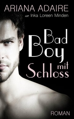 Bad Boy mit Schloss (eBook, ePUB) - Adaire, Ariana; Minden, Inka Loreen