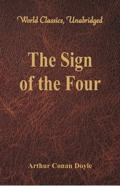 The Sign of the Four (World Classics, Unabridged) - Doyle, Arthur Conan