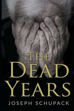 The Dead Years - Schupack, Joseph